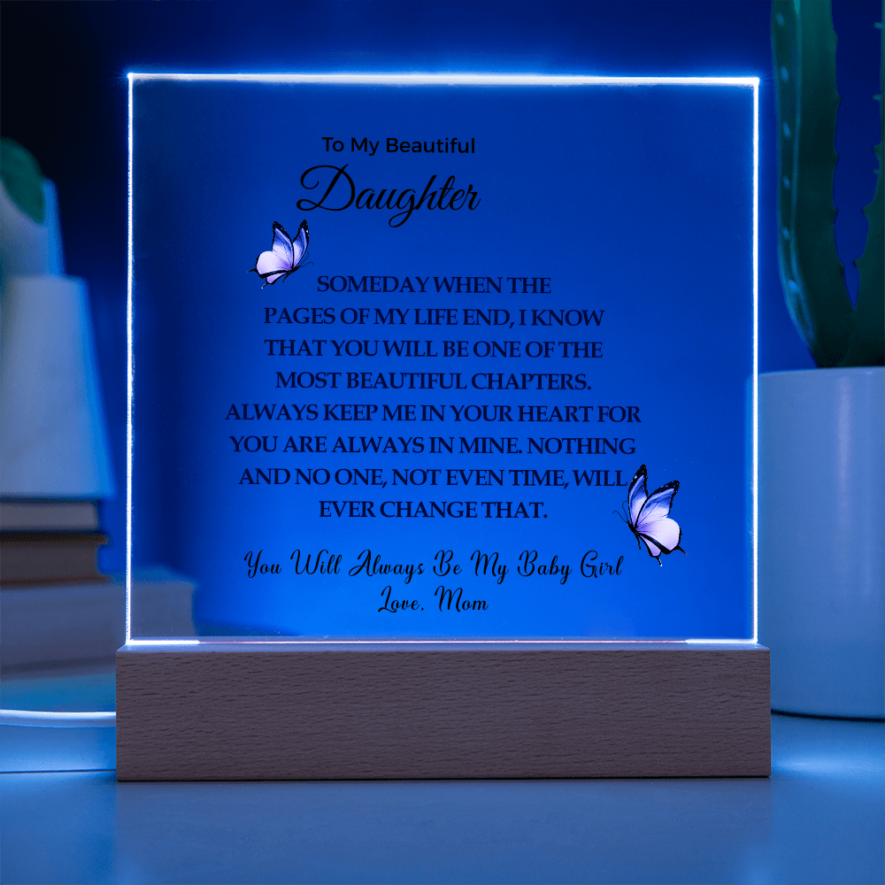 To My Beautiful Daughter |  Acrylic Square Plaque